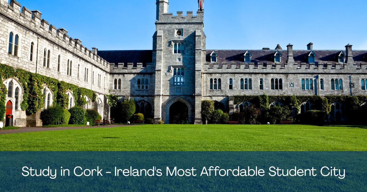 Study in Cork - Ireland's Most Affordable Student City